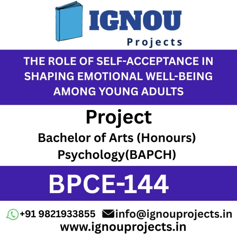 BPCE-144 THE ROLE OF SELF-ACCEPTANCE IN SHAPING EMOTIONAL WELL-BEING AMONG YOUNG ADULTS
