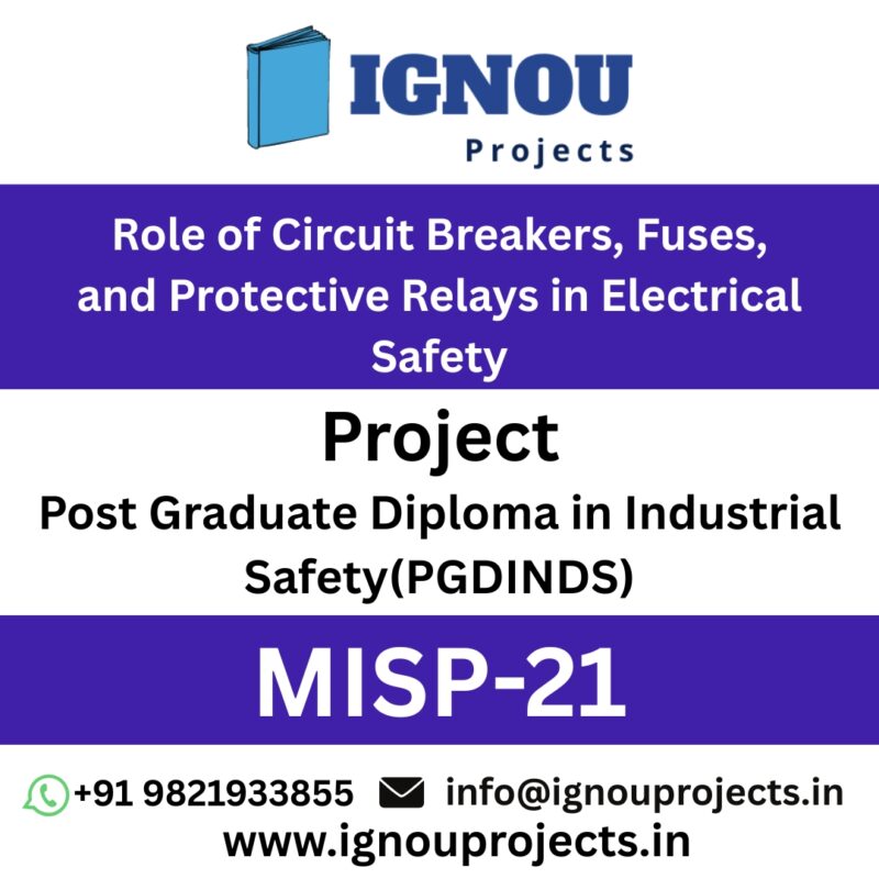 Role of Circuit Breakers, Fuses, and Protective Relays in Electrical Safety - MISP-21