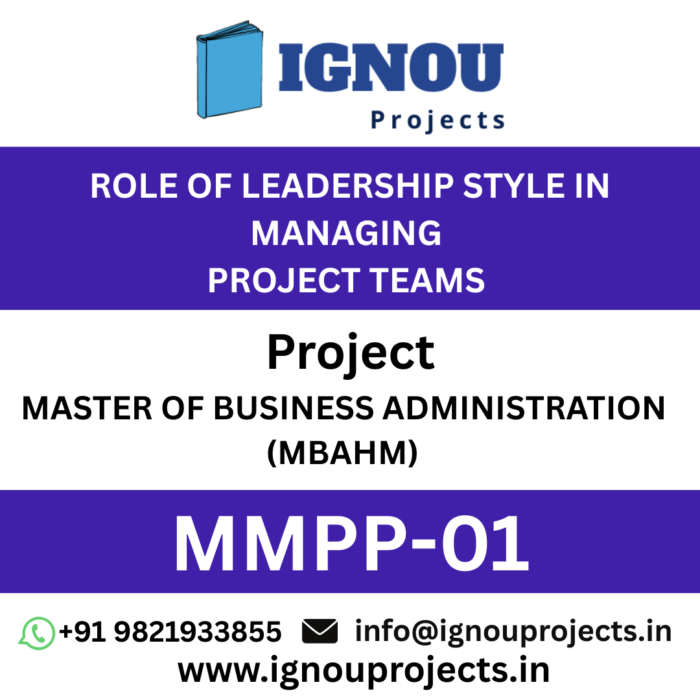 ROLE OF LEADERSHIP STYLE IN MANAGING PROJECT TEAMS - Ignou Projects