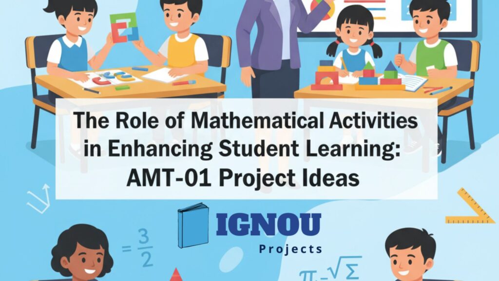 The Role of Mathematical Activities in Improving Student Learning AMT-01