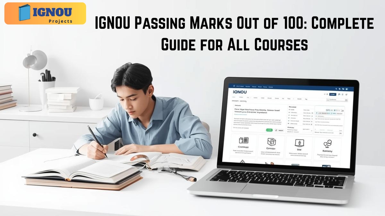 IGNOU Passing Marks Out of 100: Complete Guide for All Courses
