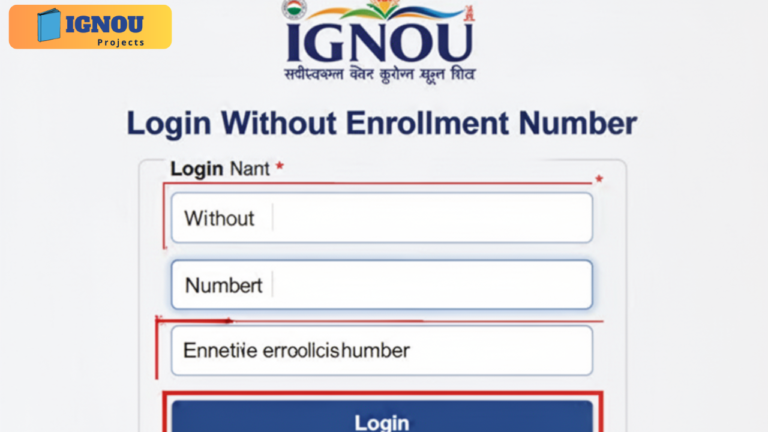 IGNOU Login Without Enrollment Number