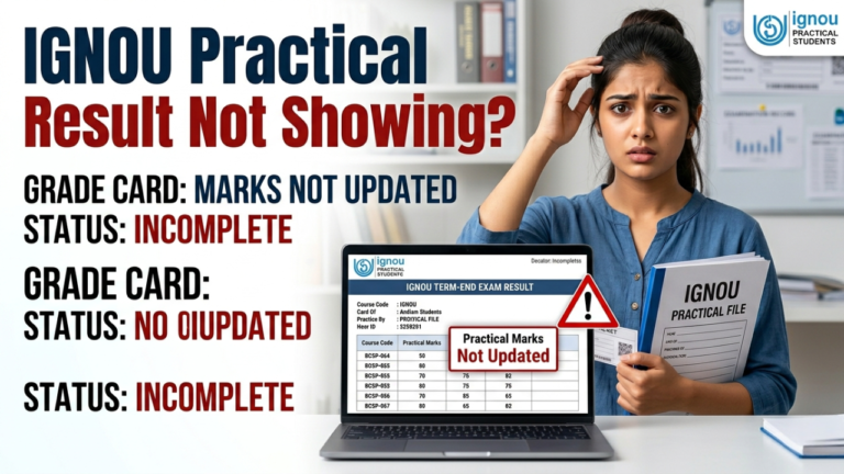 IGNOU Practical Result Not Showing ? Complete Fix Guide 2026